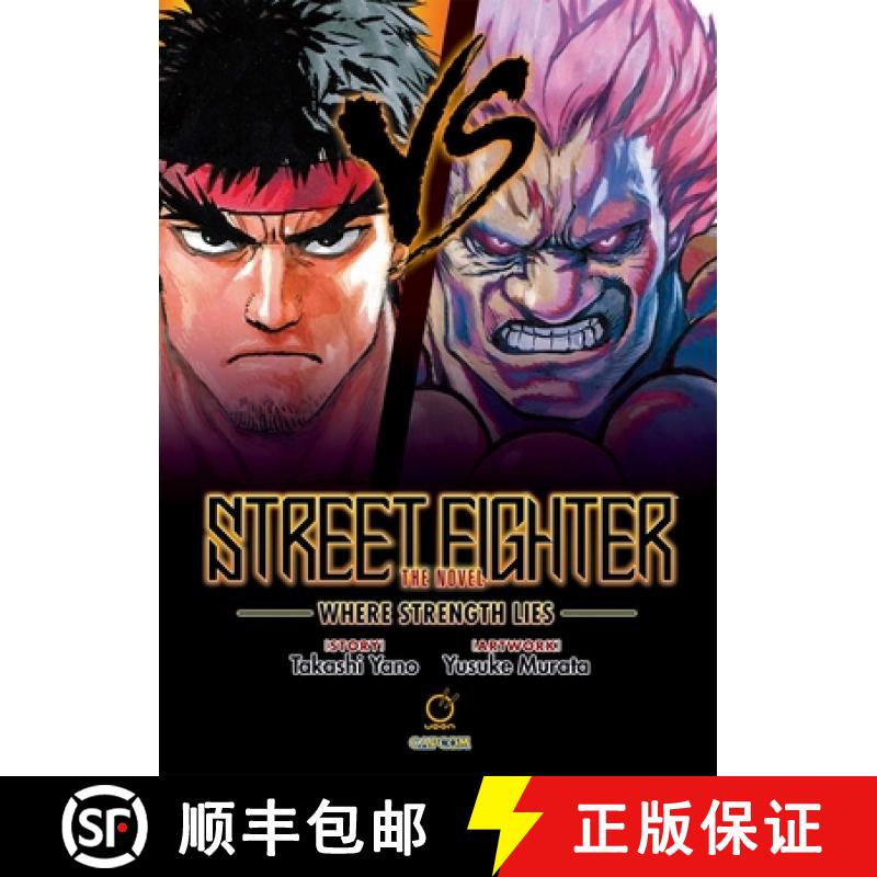 【3-4周达】Street Fighter The Novel: Where Strength Lies (Hardcover): Where Strength Lies [9781772940442]