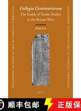 预订 Collegia Centonariorum: The Guilds of Textile Dealers in the Roman West [9789004177741]