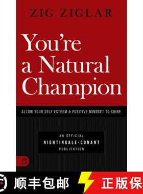 【3-4周达】You're a Natural Champion: Allow Your Self Esteem and Positive Mindset to Shine [9781640950924]