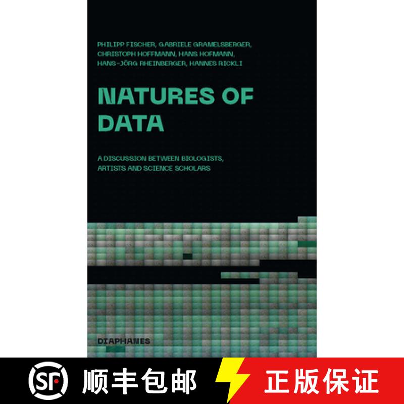 【3-4周达】Natures of Data – A Discussion between Biologists, Artists and Science Scholars [9783035802245]