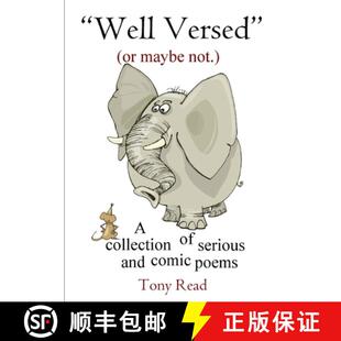 【3-4周达】Well Versed (or maybe not.):  A collection of serious and comic poems [9780244031428]