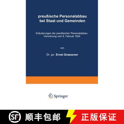【3-4周达】Preussische Personalabbau Bei Staat Und Gemeinden: Erlauterungen Der Preussischen Personal... [9783642897696]