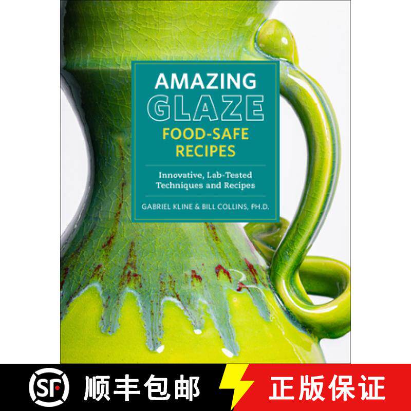 【3-4周达】Amazing Glaze Food-Safe Recipes : Innovative, Lab-Tested Techniques and Recipes [9780760392287]