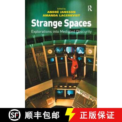 【3-4周达】精装 Strange Spaces : Explorations into Mediated Obscurity [9780754674610]