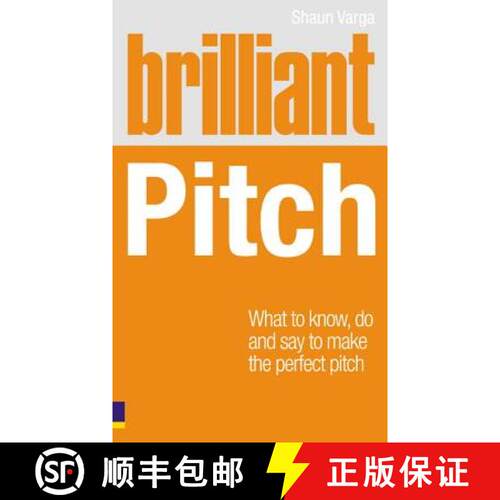 【3-4周达】Brilliant Pitch: What to know, do and say to make the perfect pitch [9780273725114]