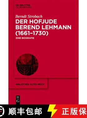 预订 Der Hofjude Berend Lehmann (1661-1730): Eine Biografie [9783110604481]