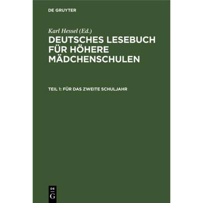 【4周达】Fur Das Zweite Schuljahr: Im Anschluss an Die Elfte Auflage Des Lesebuches Fur Hoehere Madch... [9783111041544]