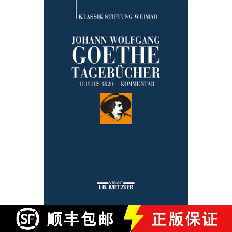 【3-4周达】Johann Wolfgang Goethe: Tagebücher: Band Vii,2 Kommentar (1819-1820) [9783476025302]