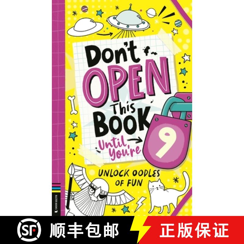 【2-3周达】Don't Open This Book Until You're 9! : Unlock oodles of fun [9781837250196]
