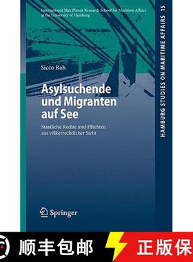 【3-4周达】Asylsuchende und Migranten auf See : Staatliche Rechte und Pflichten aus völkerrechtliche... [9783540929307]