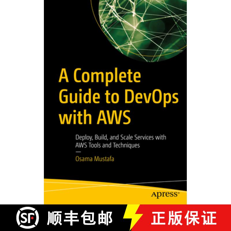 【3-4周达】A Complete Guide to DevOps with AWS : Deploy, Build, and Scale Services with AWS Tools and... [9781484293027]