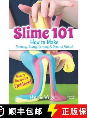 预订 Slime 101: How to Make Stretchy, Fluffy, Glittery & Colorful Slime ! [9780486820910]