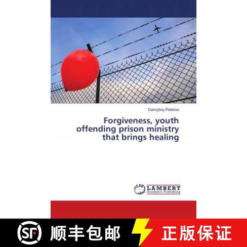 预订 Forgiveness, youth offending prison ministry that brings healing [9786139948819]