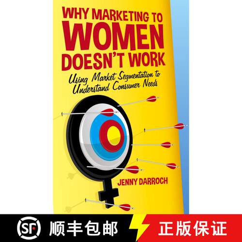 【3-4周达】精装 Why Marketing to Women Doesn't Work : Using Market Segmentation to Understand Consume... [9781137358165]