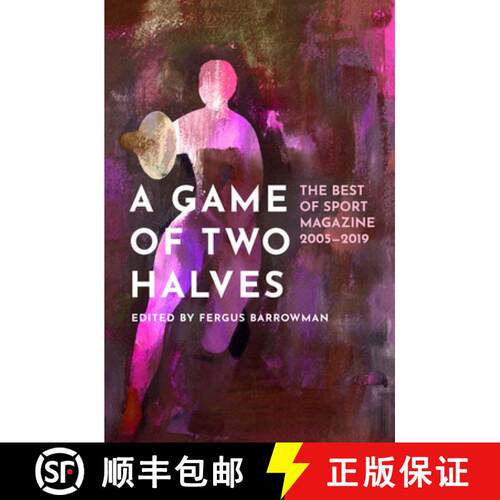 预订 A Game of Two Halves: The Best of Sport 2005-2019 [9781776564316]