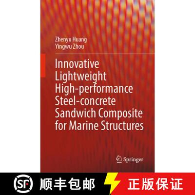 【3-4周达】精装 Innovative Lightweight High-performance Steel-concrete Sandwich Composite for Marine ... [9789819546800]