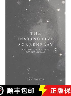 【3-4周达】The Instinctive Screenplay : Watching and Writing Screen Drama [9781137607492]