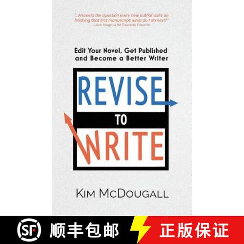 【3-4周达】Revise to Write: Edit Your Novel, Get Published and Become a Better Writer [9780998865164]