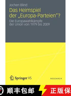 【3-4周达】Heimspiel der Europa-Parteien? : Die Europawahlkämpfe der Union von 1979 bis 2009 [9783531193540]