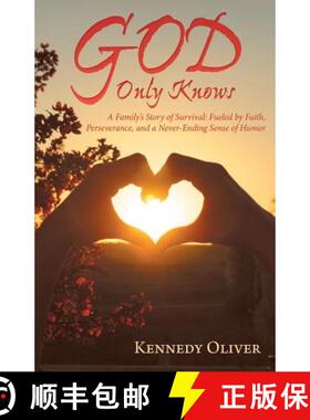 【3-4周达】God Only Knows: A Family'S Story of Survival: Fueled by Faith, Perseverance, and a Never-E... [9781480858442]