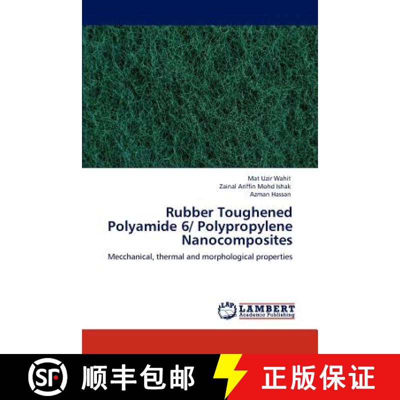 预订 Rubber Toughened Polyamide 6/ Polypropylene Nanocomposites [9783847329701]