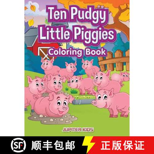【3-4周达】Ten Pudgy Little Piggies Coloring Book [9781683269571]