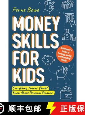 【3-4周达】Money Skills for Kids: A Beginner's Guide to Earning, Saving, and Spending Wisely. Everyth... [9781915833204]