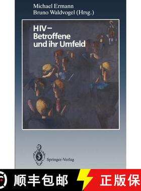 【3-4周达】HIV -- Betroffene Und Ihr Umfeld: Ergebnisse Aus Psychosozialer Forschung Und PRAXIS [9783642770197]