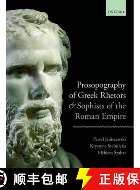 【3-4周达】Prosopography of Greek Rhetors and Sophists of the Roman Empire [9780198713401]