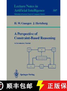 【3-4周达】A Perspective of Constraint-Based Reasoning : An Introductory Tutorial [9783540555100]