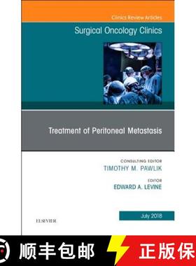 【3-4周达】Treatment of Peritoneal Metastasis, an Issue of Surgical Oncology Clinics of North America... [9780323610827]