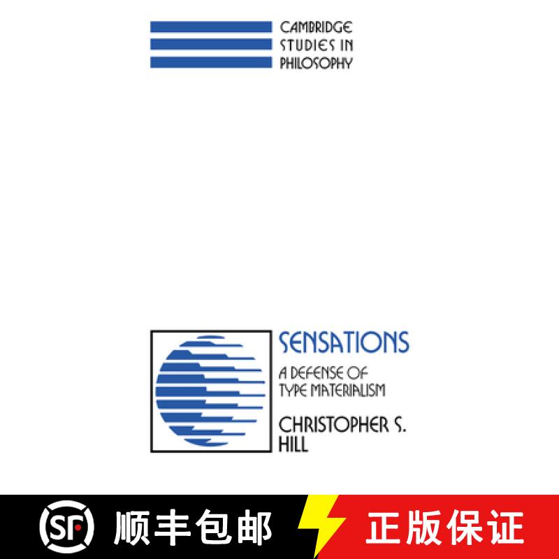 【3-4周达】Sensations: A Defense of Type Materialism - Sensations: A Defense of Type Materialism [9780521394239]