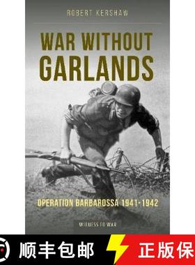 【3-4周达】War Without Garlands: Operation Barbarossa 1941-1942 [9781910809761]