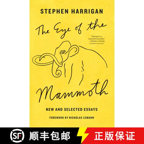 【3-4周达】The Eye of the Mammoth: New and Selected Essays [9781477320099]