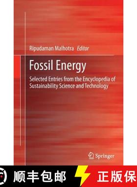 【3-4周达】Fossil Energy : Selected Entries from the Encyclopedia of Sustainability Science and Techn... [9781489985361]