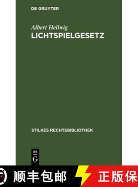 【3-4周达】精装 Lichtspielgesetz – vom 12. Mai 1920 nebst den ergänzenden reichsrechtlichen und lan... [9783112684276]