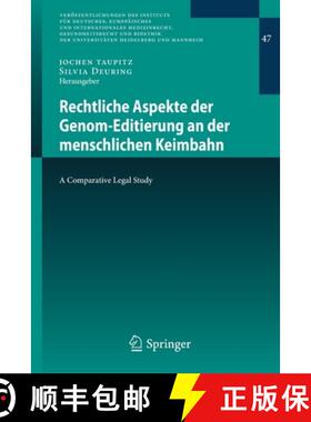 【3-4周达】Rechtliche Aspekte der Genom-Editierung an der menschlichen Keimbahn : A Comparative Legal... [9783662590270]
