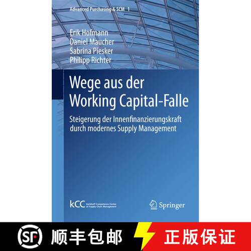 【3-4周达】精装 Wege aus der Working Capital-Falle : Steigerung der Innenfinanzierungskraft durch mod... [9783642164132]