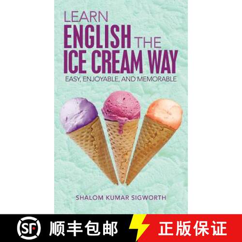 【3-4周达】Learn English the Ice Cream Way: Easy, Enjoyable, and Memorable [9781482819281]