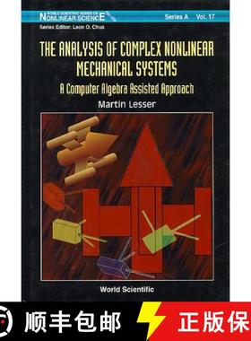 【3-4周达】Analysis of Complex Nonlinear Mechanical Systems, The: A Computer Algebra Assisted Approac... [9789810222093]