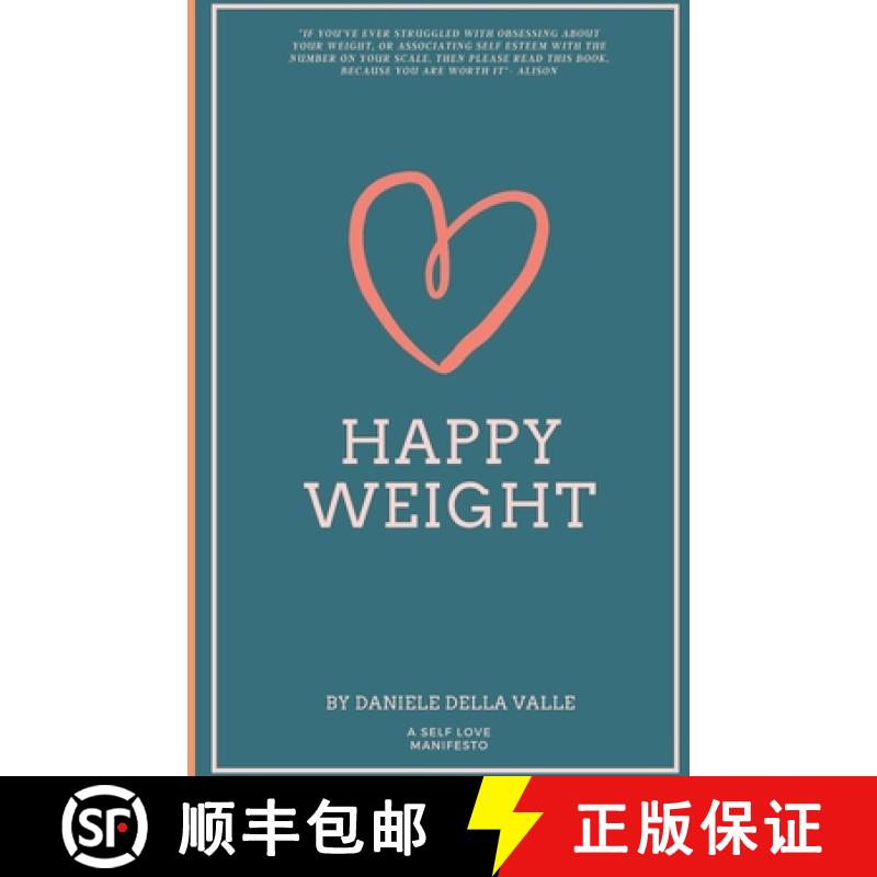 【3-4周达】Happy Weight: Unlocking Body Confidence Through Bioindividual Nutrition and Mindfulness [9780998648606]