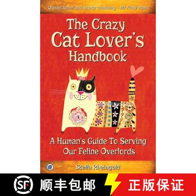 【3-4周达】The Crazy Cat Lover's Handbook: A human's guide to serving our feline overlords [9781944243135]