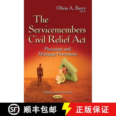 【3-4周达】The Servicemembers Civil Relief Act: Provisions and Mortgage Protections [9781631179785]