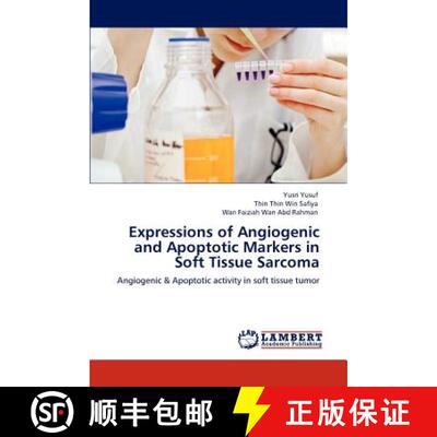 预订 Expressions of Angiogenic and Apoptotic Markers in Soft Tissue Sarcoma [9783847322474]