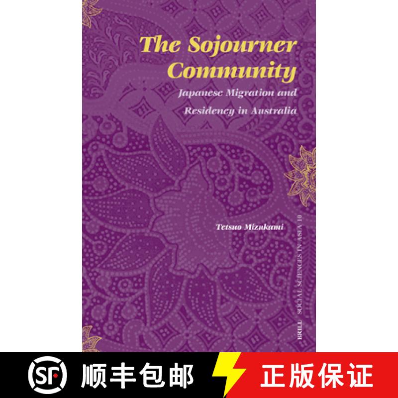 预订 The Sojourner Community: Japanese Migration and Residency in Australia [9789004154797]图片