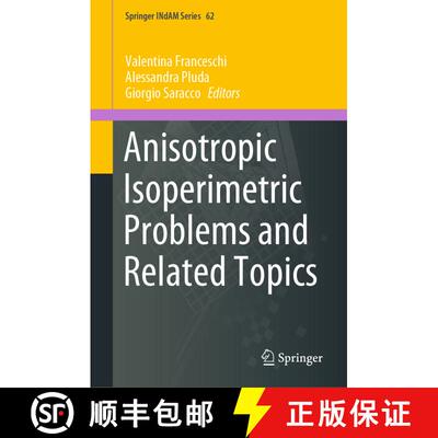【3-4周达】精装 Anisotropic Isoperimetric Problems and Related Topics [9789819769834]