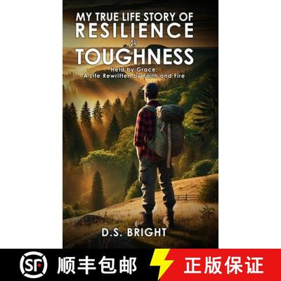 【3-4周达】My True Life Story of Resilience & Toughness: Held by Grace A Life Rewritten by Faith and ... [9781805587675]