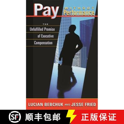 【3-4周达】Pay Without Performance – The Unfulfilled Promise of Executive Compensation [9780674022287]