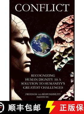 【3-4周达】Conflict: Recognizing Human Dignity as a Solution to Humanity's Greatest Challenges [9798991706612]