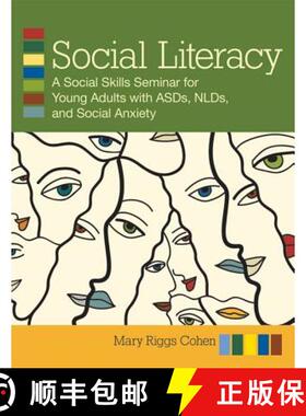 【3-4周达】Social Literacy: A Social Skills Seminars for Young Adults with ASDs, NLDs, and Social Anx... [9781598570687]